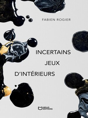 cover image of Incertains jeux d'intérieurs